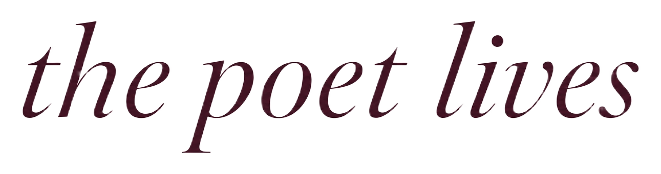 The Poet Lives